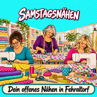 Samstagsnähen im 2027 – dein offener Nähtag in Fehraltorf