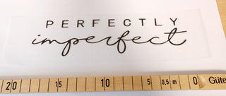 Bügelbild – Perfectly Imperfect