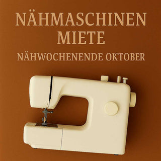 🧵 Nähmaschinen-Miete – Nähwochenende Oktober (3 Tage)