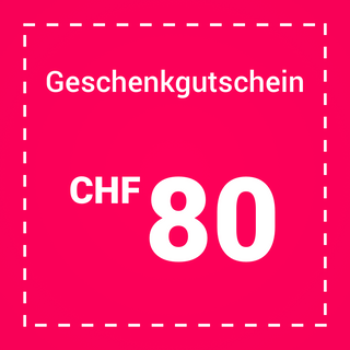 Geschenkgutschein CHF 80